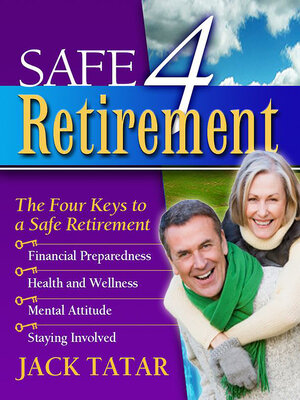 cover image of Safe 4 Retirement: the Four Keys to a Safe Retirement